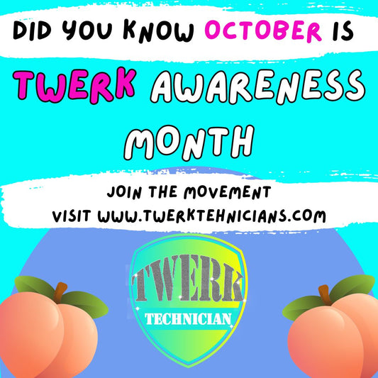 Get Ready for Twerk Awareness Month