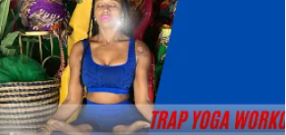 Trap Yoga Is Here!